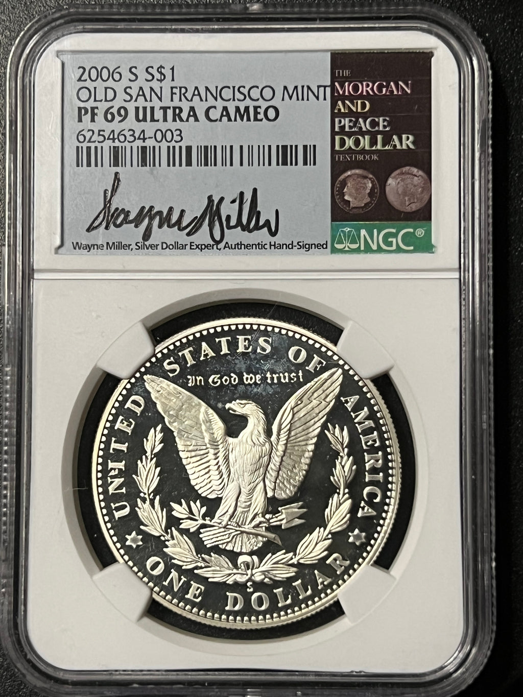 2006-S Old San Francisco Mint Silver Dollar – NGC PF 69 Ultra Cameo (Wayne Miller Hand-Signed)