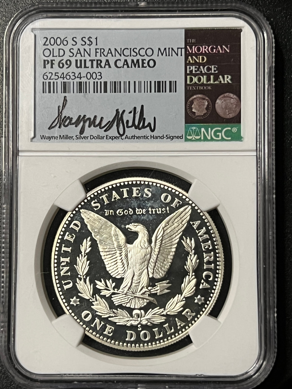 2006-S Old San Francisco Mint Silver Dollar – NGC PF 69 Ultra Cameo (Wayne Miller Hand-Signed)